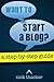 Want to Start A Blog? A Step-By-Step Guide to Starting A Great Blog