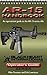 AR-15 Handbook (An Operational Guide to the AR-15 Series Rifle) (Blackheart International Training Operator's Guide Series)