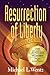 Resurrection of Liberty by Michael L. Wentz