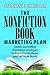 The Nonfiction Book Marketing Plan: Online and Offline Promotion Strategies to Build Your Audience and Sell More Books