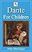 Dante for Children (Illustrated)