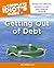The Complete Idiot's Guide to Getting Out of Debt: Simple and Effective Solutions to Get Your Finances on Track