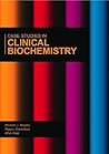 Case Studies in Clinical Biochemistry