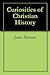 Curiosities of Christian History