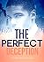 The Perfect Deception