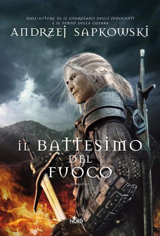 Il battesimo del fuoco (La saga di Geralt di Rivia, #5)
