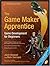 The Game Maker's Apprentice: Game Development for Beginners