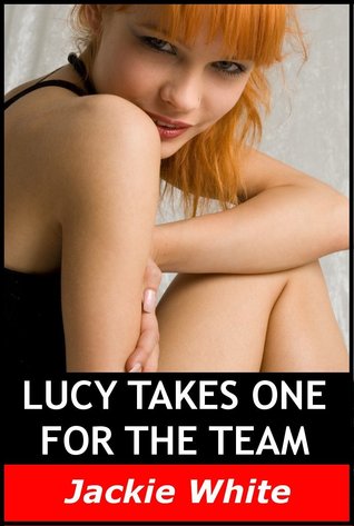 Lucy Takes One for the Team (Lucy Takes One..., #3)