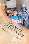 Travels with Tyler by Tracy M. Mannon