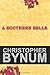 A Southern Belle by Christopher Bynum
