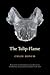 The Tulip-Flame by Chloe Honum