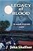 Legacy of Blood by John Shaffner
