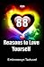 88 Reasons to Love Yourself by Embrosewyn Tazkuvel