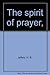 The Spirit of Prayer