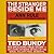 The Stranger Beside Me: Ted Bundy The Shocking Inside Story