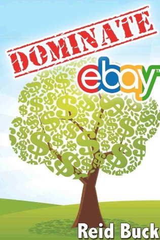 Dominate eBay - The Facts (Kindle Edition)