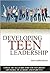 Developing Teen Leadership:...