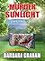 Murder by Sunlight by Barbara Graham Murder by Sunlight by Barbara Graham