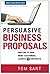 Persuasive Business Proposals by Tom Sant