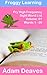 Froggy Fry 01 to 50 High Frequency Sight Word List - Vol. 01 by Adam Deaves