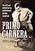 Primo Carnera: The Life and Career of the Heavyweight Boxing Champion