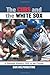The Cubs and the White Sox by Dan Helpingstine