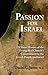 Passion for Israel by Daniel C. Juster