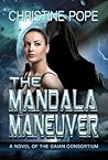 The Mandala Maneuver by Christine Pope