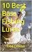10 Best Bass Fishing Lures by Fred Crouter