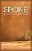 Spoke: A Mother. A Son. Civil Rights. Vietnam.