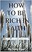 How To Be Rich in Faith
