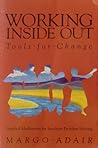 Working Inside Out by Margo Adair