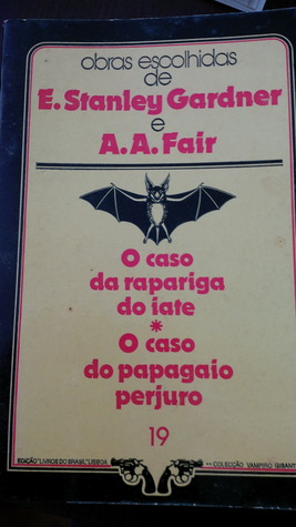 O caso da rapariga do iate * O caso do papagaio perjuro (Paperback)
