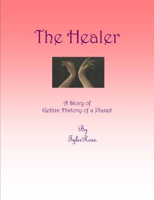 The Healer (Gethis: History of a Planet #1)