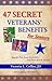 47 Secret Veterans' Benefits for Seniors - Benefits You Have ... by Victoria L. Collier