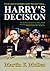 Harry's Decision