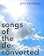 Songs of the Deconverted
