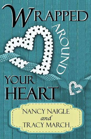 Wrapped Around Your Heart (Kindle Edition)