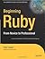 Beginning Ruby: From Novice to Professional (Expert's Voice in Open Source)