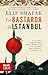 La bastarda di Istanbul by Elif Shafak