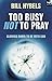 Too busy not to pray