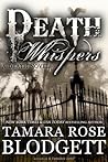 Death Whispers by Tamara Rose Blodgett