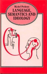 Language, Semantics and Ideology: Stating the Obvious (Language, Discourse, Society)