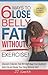 6 Ways to Lose Belly Fat Wi...