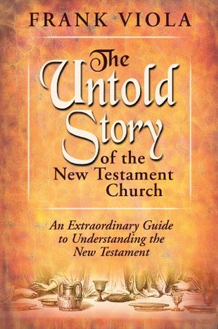 The Untold Story of the New Testament Church (Old Version)