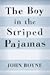 The Boy in the Striped Pajamas by John Boyne