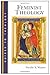 Feminist Theology (Guides to Theology (GT))