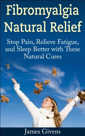 Fibromyalgia: Pain, Fatigue, Relief & Sleep Better with These Natural Cures For Fibromyalgia (anxiety and depression workbook, anxiety cure, anxiety workbook, ... free naturally, sleep apnea, back pain)