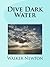 Dive Dark Water (The Sand Crab Chronicles Book 4)