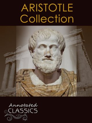 Complete Works, Historical Background, and Modern Interpretation of Aristotle's Ideas